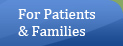 For Patients & Families